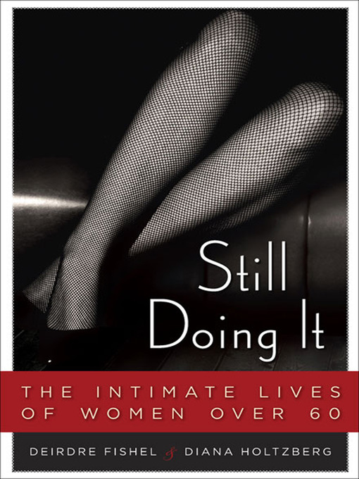 Title details for Still Doing It by Deirdre Fishel - Available
